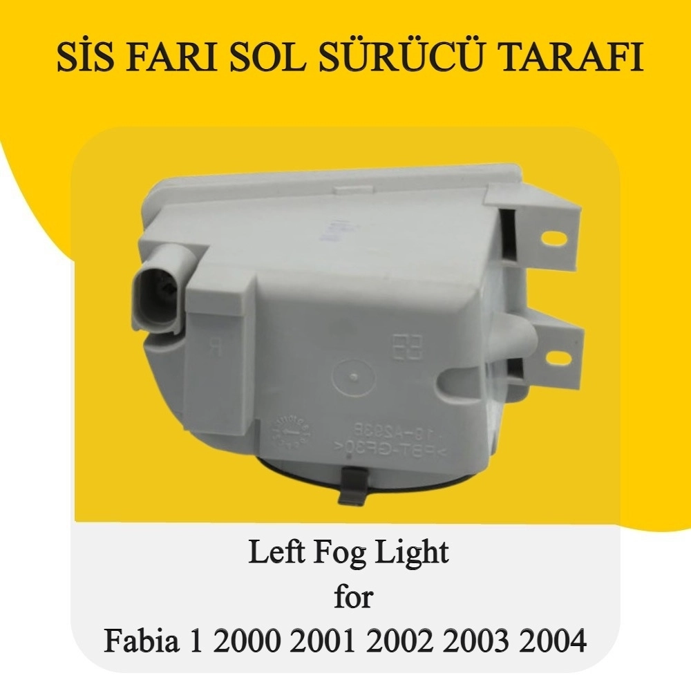 FABİA SOL SİS FARI LAMBASI 2000 2001 2002 2003 2004 MODELLER İÇİN