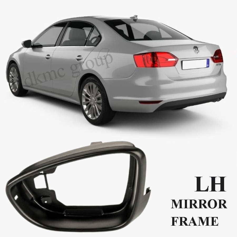 JETTA 2011-2014 MODEL ARASI UYUMLU DIŞ AYNA ÇERÇEVESİ SOL SÜRÜCÜ TARAFI