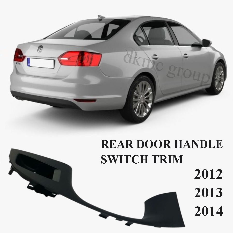 JETTA 2012-2014 MODEL ARASI UYUMLU SİYAH ARKA SAĞ KAPI KOLU TUTAMAĞI CAM DÜĞME YUVASI