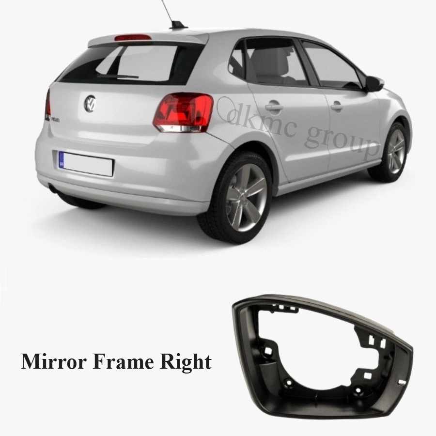 POLO DIŞ AYNA ÇERÇEVESİ SAĞ 2010 2011 2012 2013 2014 MODELLER İÇİN