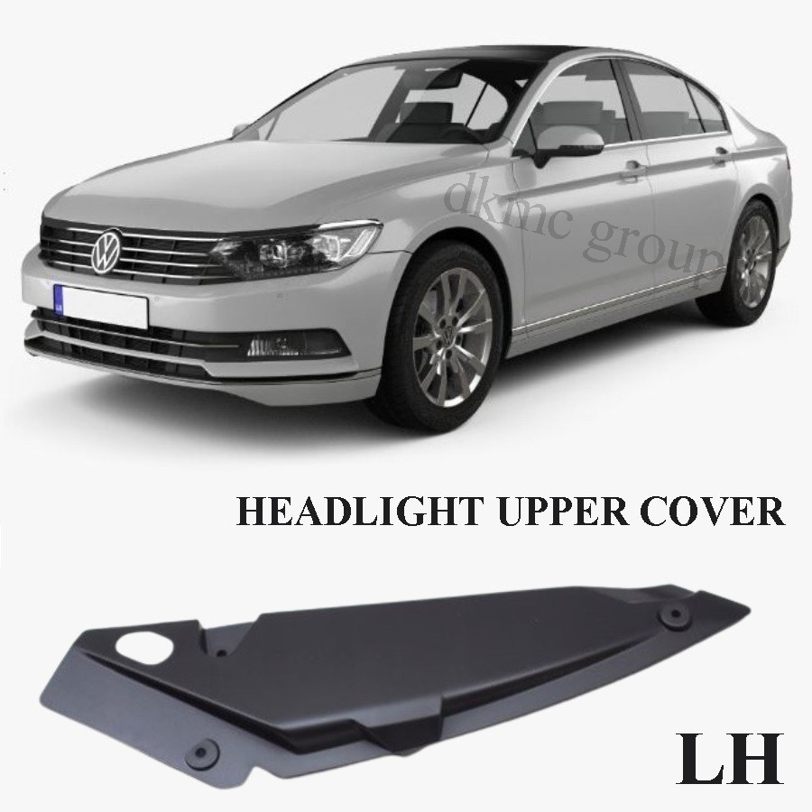 PASSAT B8 SEDAN 2015-2018 MODEL ARASI UYUMLU SOL SÜRÜCÜ TARAFI FAR ÜST PLASTİĞİ KAPAĞI